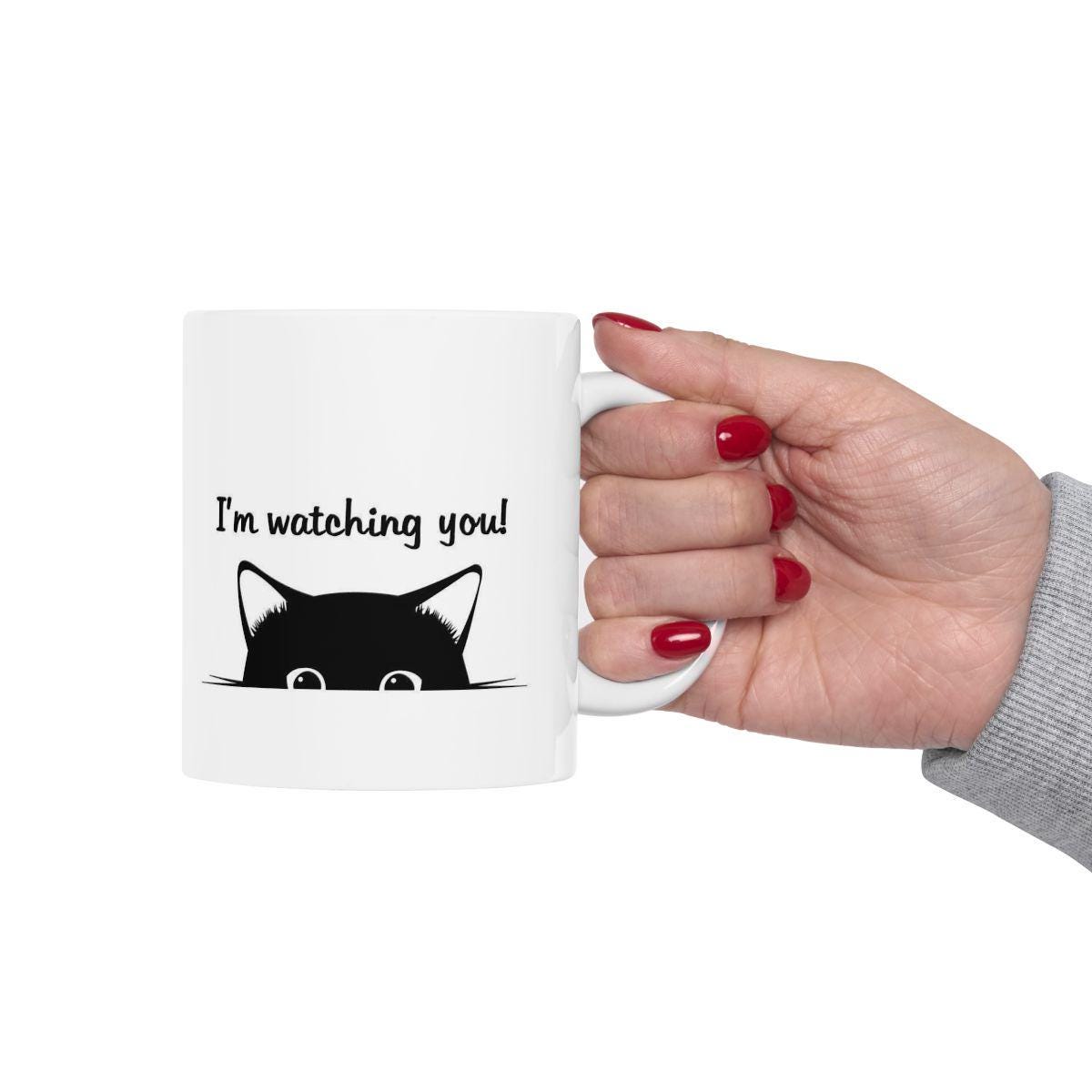 Tasse en céramique "I'm Watching You" – Illustration de Chat Espiègle cadeau chat pour les cat mom tasse avec illustration de chat mug