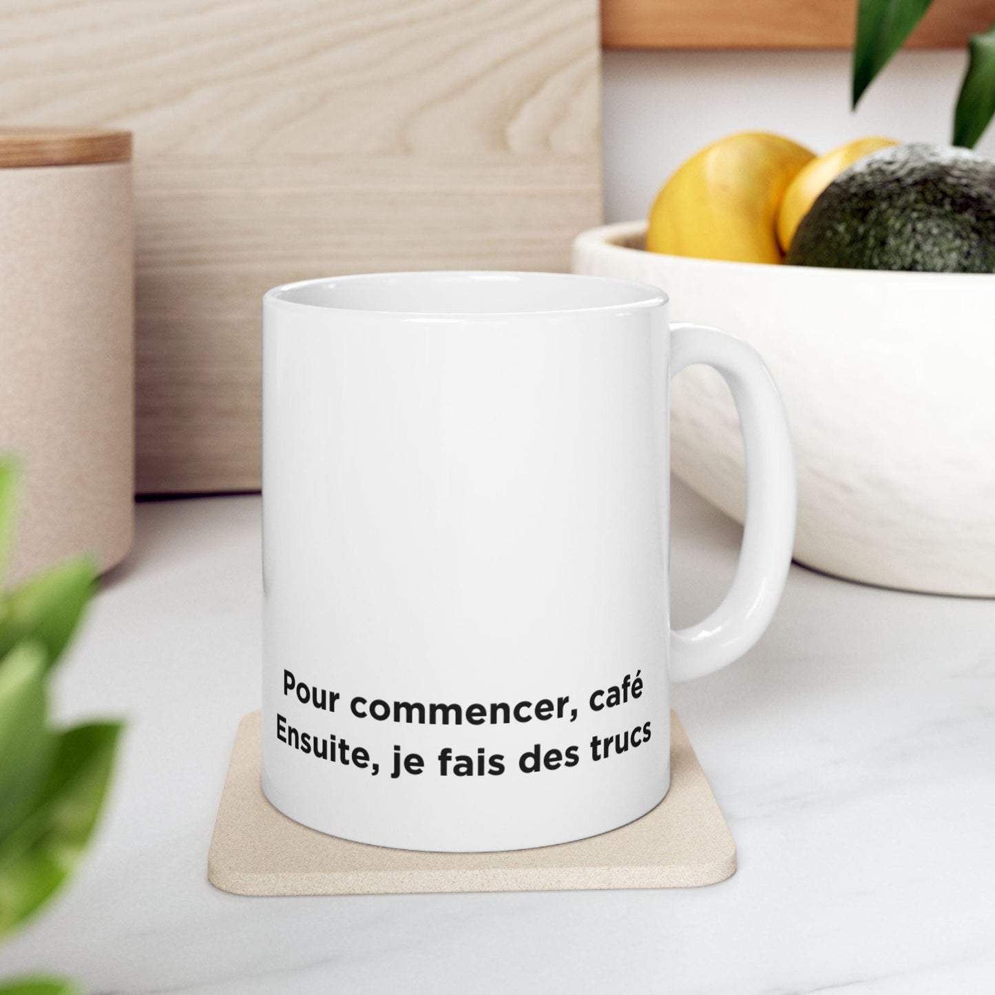 Mug humoristique « D’abord café, ensuite je fais des trucs » – Tasse drôle pour bien commencer la journée